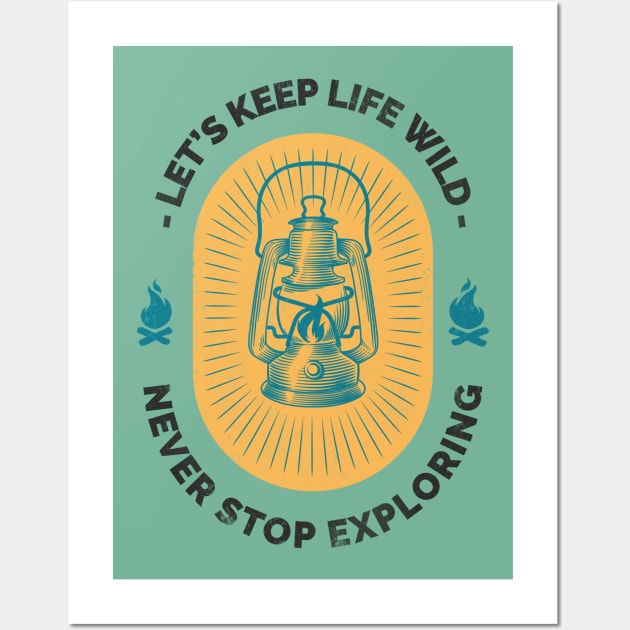 Never Stop Exploring Camping Wall Art by Tip Top Tee's